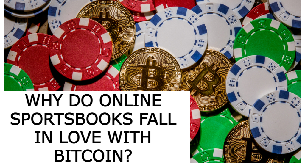 Why Do Online Sportsbooks Fall in Love with Bitcoin?