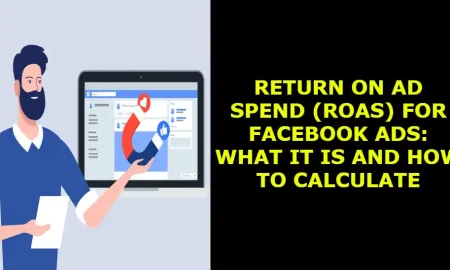 Return on ad spend (ROAS) for Facebook Ads: What it is and how to calculate