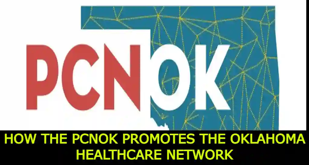 How The PCNOK Promotes The Oklahoma Healthcare Network